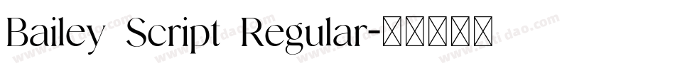 Bailey Script Regular字体转换